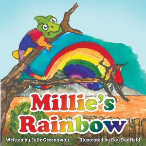 Millie's Rainbow by Julie Greenawalt, illustrated by Raymond Banfield