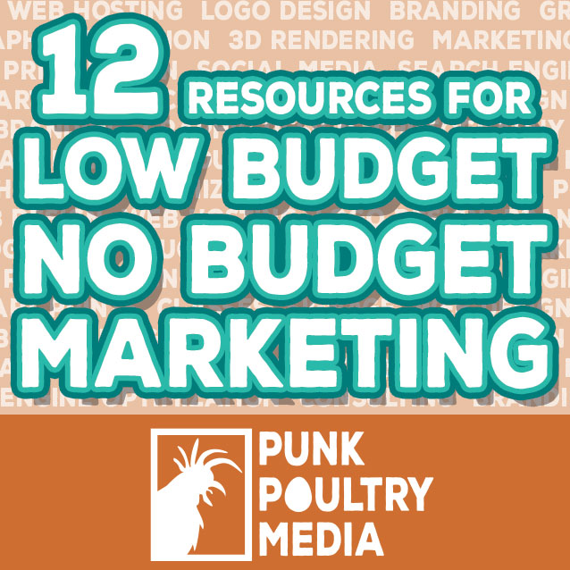 12 Resources for low budget / no budget marketing